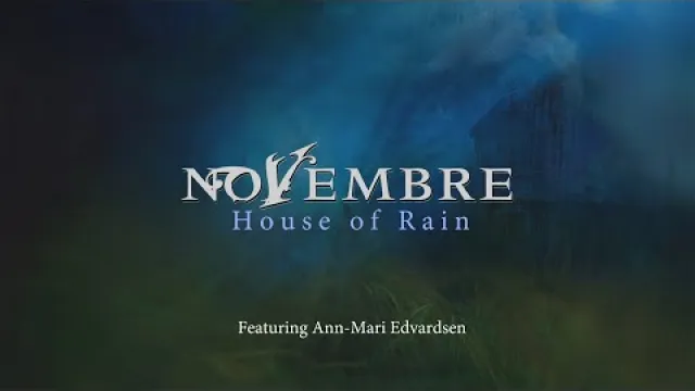 Novembre - House Of Rain - (feat. Ann-Mari Edvardsen)