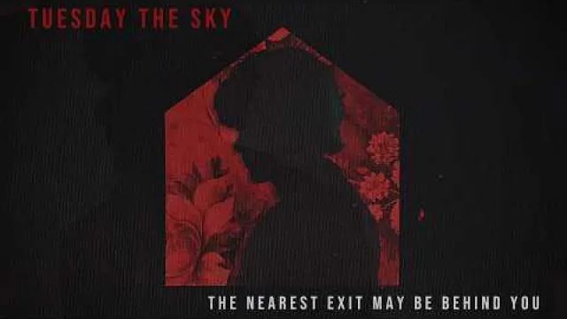 The Nearest Exit May Be Behind You