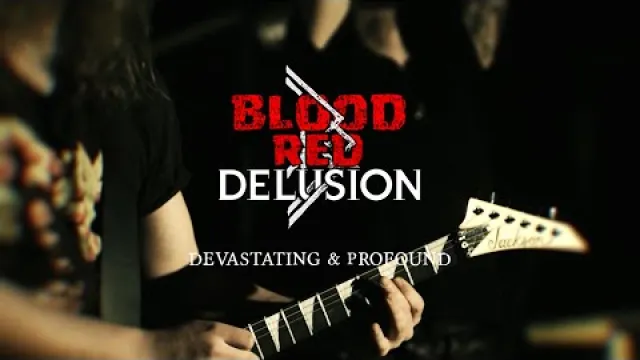 Blood Red Delusion - Devastating & Profound
