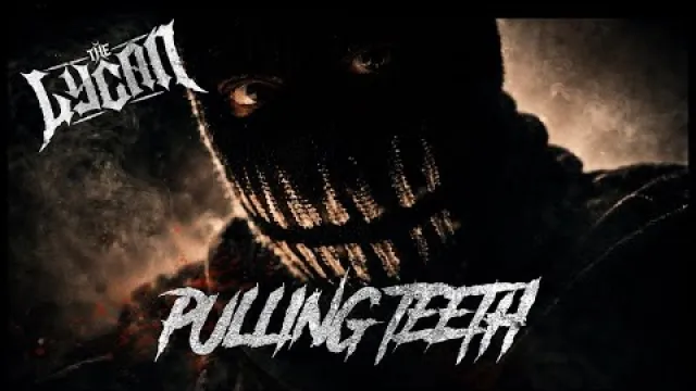 The Lycan - Pulling Teeth