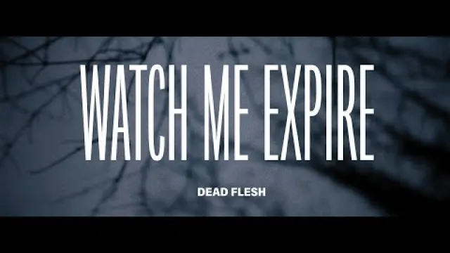 WATCH ME EXPIRE