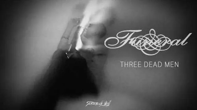 Funeral - Three Dead Men