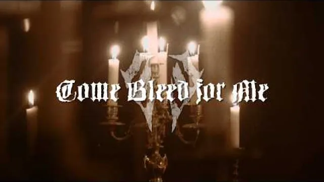 Come Bleed for Me