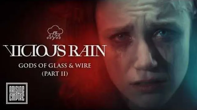 VICIOUS RAIN - Gods of Glass & Wire Part II