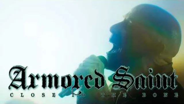 Armored Saint - Close to the Bone
