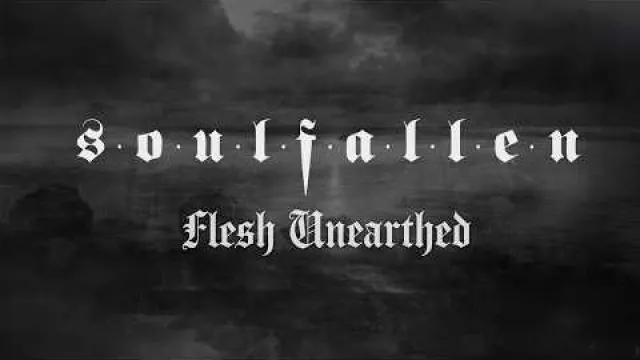 Soulfallen - Flesh Unearthed