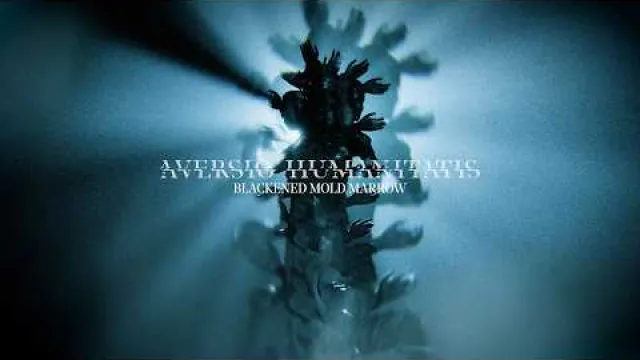 Aversio Humanitatis - Blackened Mold Marrow