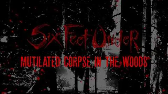 Mutilated Corpse in the Woods