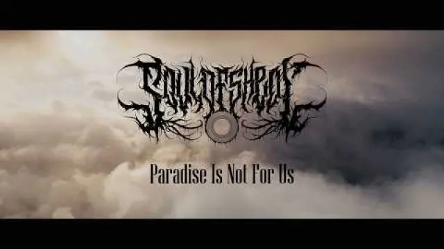SOUL OF SHEOL - PARADISE IS NOT FOR US