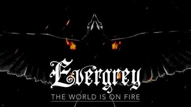 EVERGREY - The World Is On Fire