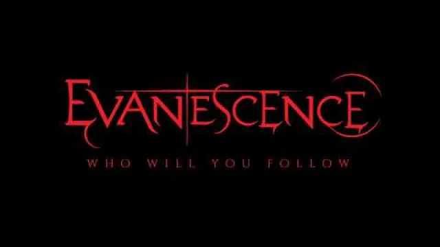 Evanescence - Who Will You Follow
