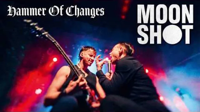 Moon Shot - Hammer of Changes
