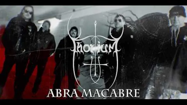 Thorium - Abra Macabre