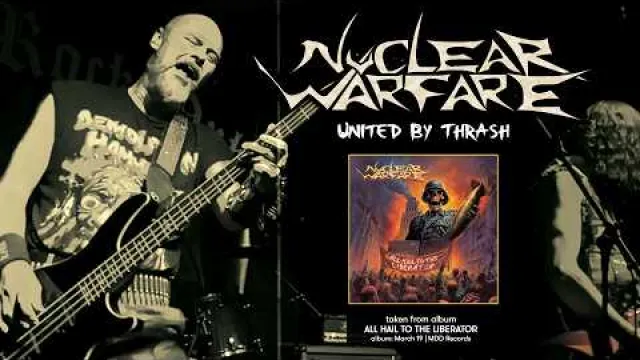 NUCLEAR WARFARE - United By Thrash