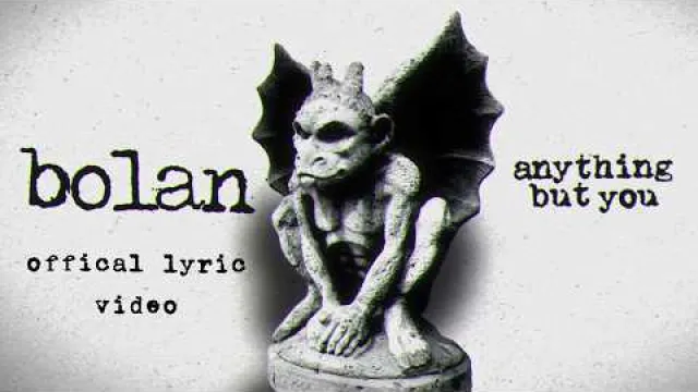 Bolan - Anything But You