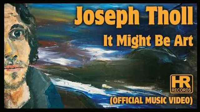 JOSEPH THOLL - It Might be Art