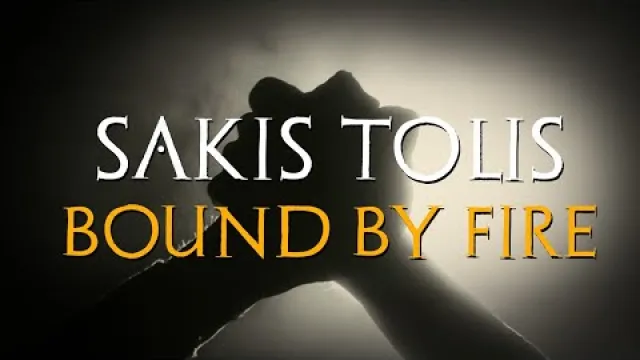 Sakis Tolis - Bound by fire