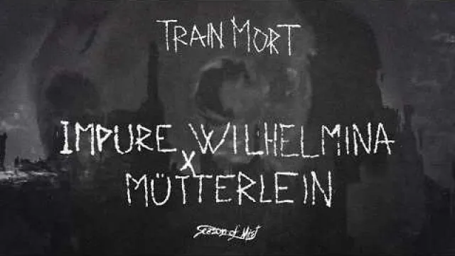 Impure Wilhelmina - Train mort - feat Mütterlein