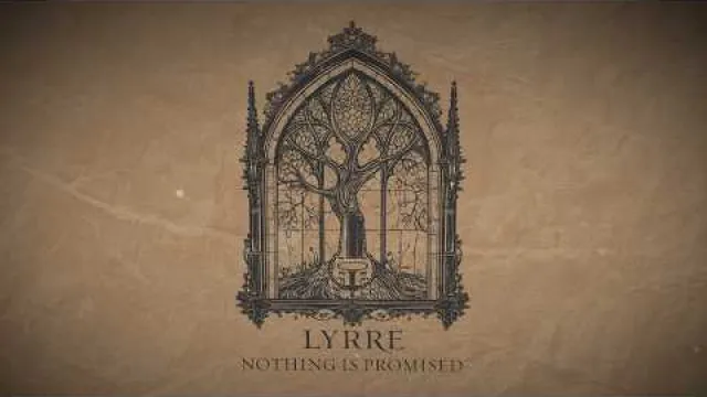 LYRRE - Nothing Is Promised
