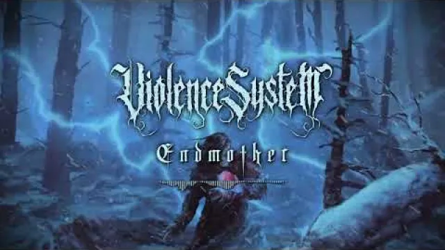 Violence System - Endmother