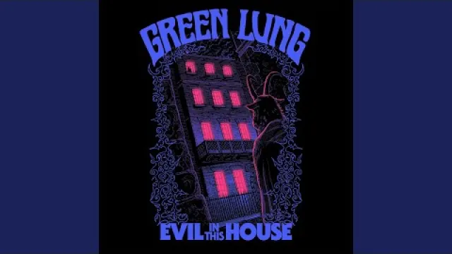 Green Lung - Evil in this House