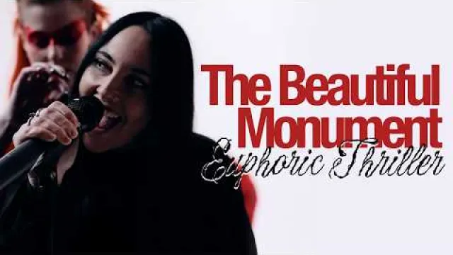 The Beautiful Monument - Euphoric Thriller
