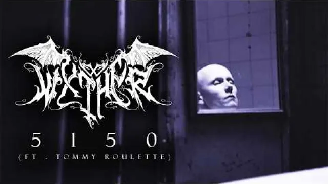 WXTHER - 5150 (feat. Tommy Roulette of Ill Niño)