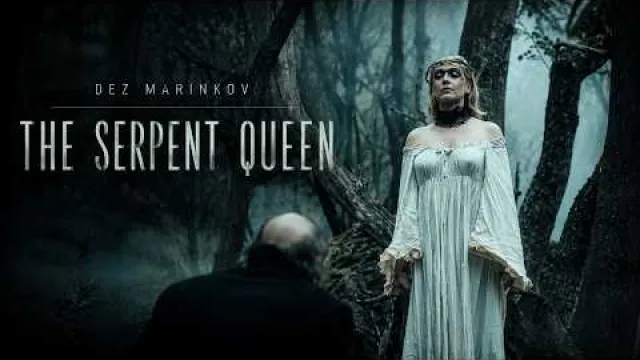 Dez Marinkov - The Serpent Queen