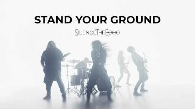 Silence The Echo - STAND YOUR GROUND