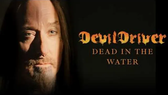 DEVILDRIVER - Dead in the Water