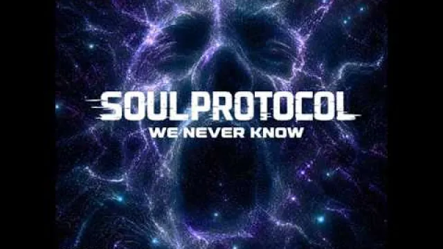 Soul Protocol - We Never Know