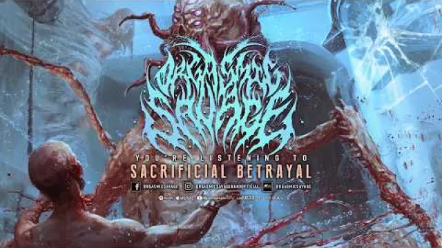 ORGASMIC SAVAGE - SACRIFICIAL BETRAYAL