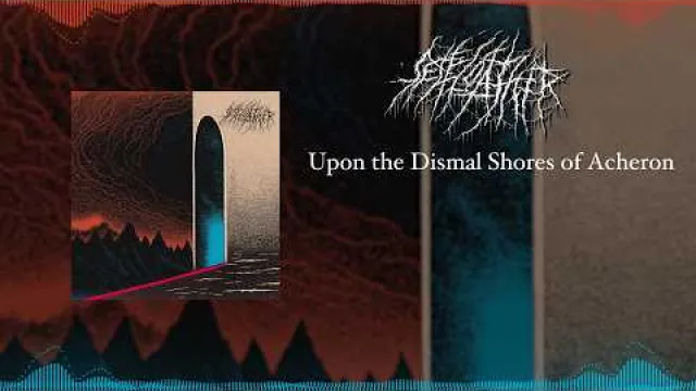 UPON THE DISMAL SHORES OF ACHERON