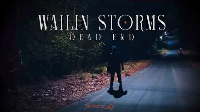 Wailin Storms - Dead End