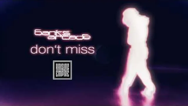 BANKS ARCADE - DON'T MISS