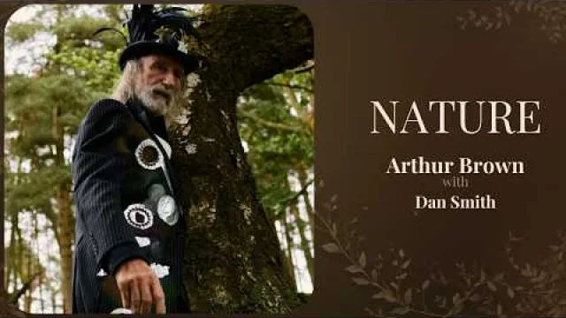Arthur Brown with Dan Smith - Nature