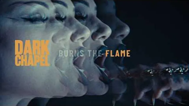 Dark Chapel - Burns The Flame