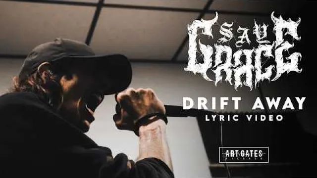 Say Grace - Drift Away