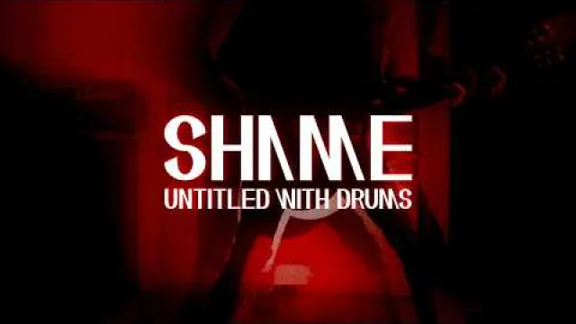 Untitled With Drums - Shame
