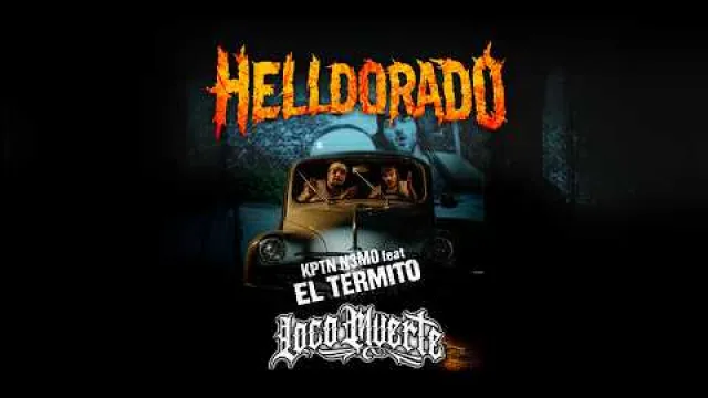 KPTN N3MO - HELLDORADO feat El Termito de @LocoMuerteOfficiel