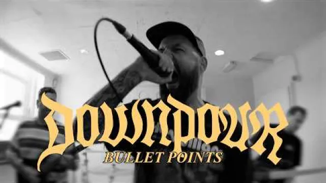 Downpour - Bullet Points