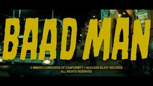 Corrosion of Conformity - Baad Man