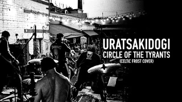 Uratsakidogi - Circle of the Tyrants (Celtic Frost Cover)