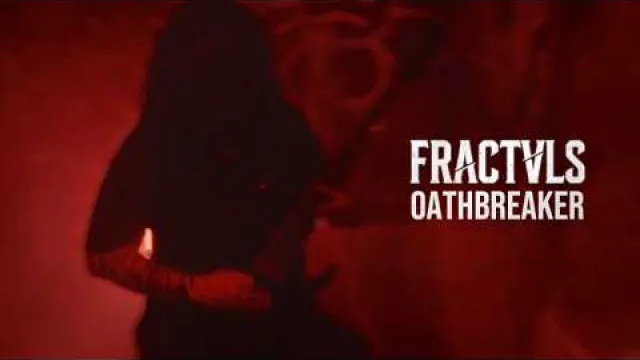 FRACTVLS - Oathbreaker