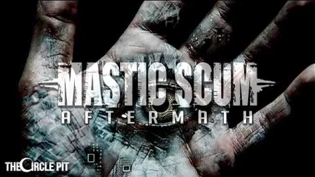 MASTIC SCUM - Aftermath