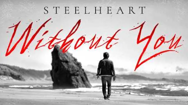SteelHeart - Without You