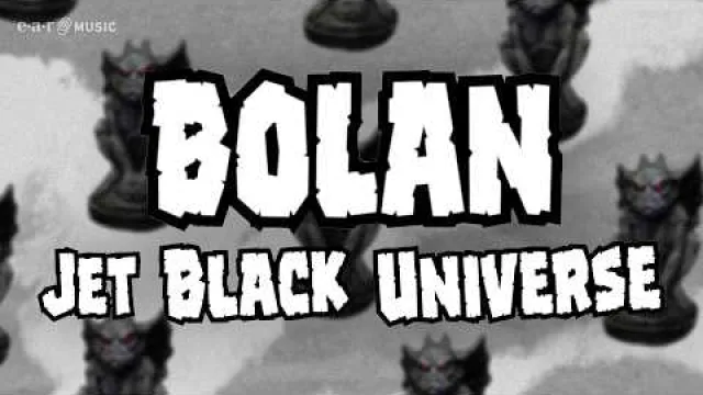 Bolan - Jet Black Universe