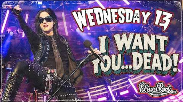 WEDNESDAY 13 - I Want You Dead