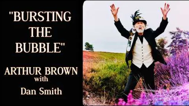 Arthur Brown - Bursting the Bubble