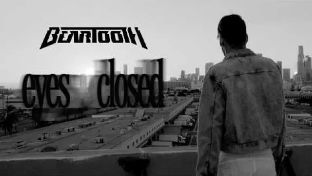 Beartooth - Eyes Closed